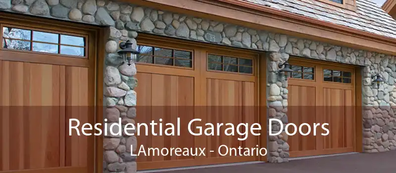 Residential Garage Doors LAmoreaux - Ontario