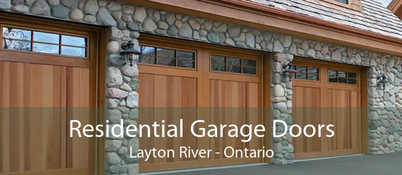 Residential Garage Doors Layton River - Ontario