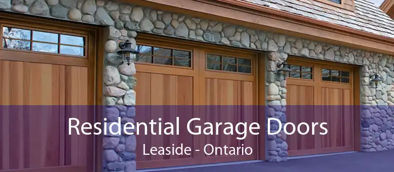 Residential Garage Doors Leaside - Ontario