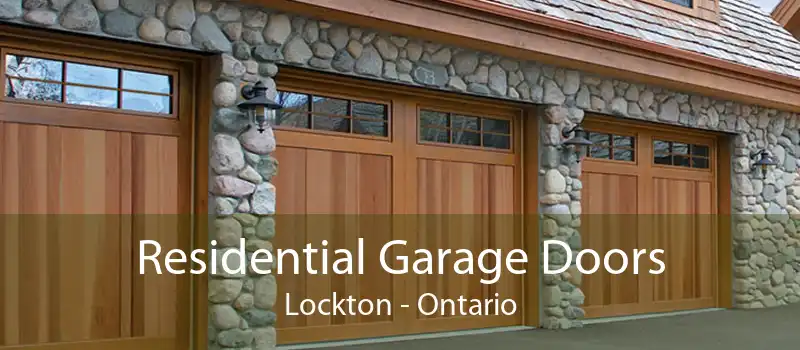 Residential Garage Doors Lockton - Ontario