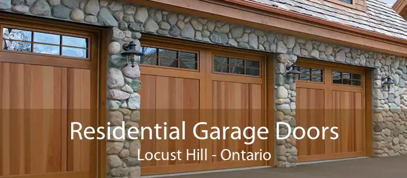 Residential Garage Doors Locust Hill - Ontario