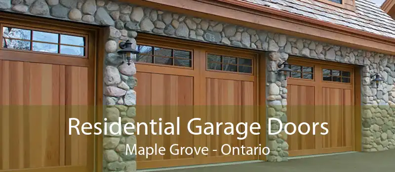 Residential Garage Doors Maple Grove - Ontario