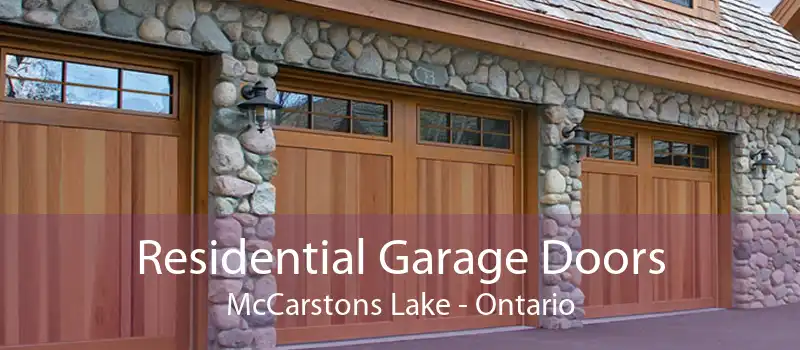 Residential Garage Doors McCarstons Lake - Ontario