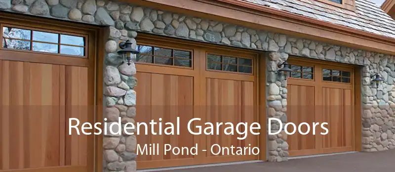 Residential Garage Doors Mill Pond - Ontario