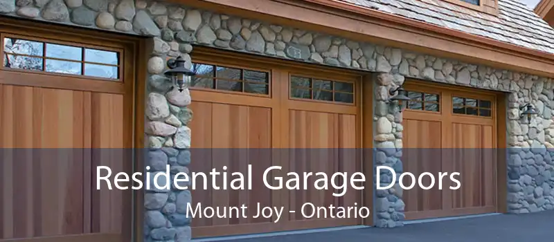 Residential Garage Doors Mount Joy - Ontario
