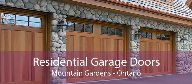 Residential Garage Doors Mountain Gardens - Ontario