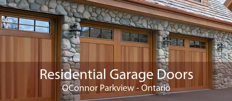 Residential Garage Doors OConnor Parkview - Ontario