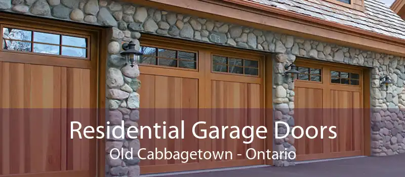 Residential Garage Doors Old Cabbagetown - Ontario
