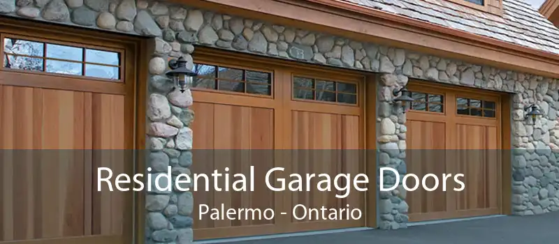 Residential Garage Doors Palermo - Ontario