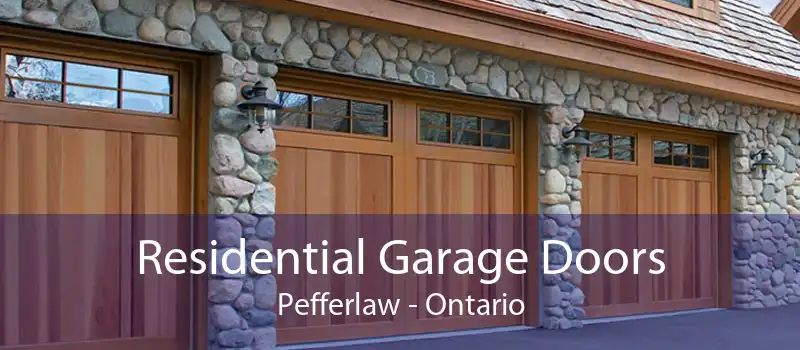 Residential Garage Doors Pefferlaw - Ontario