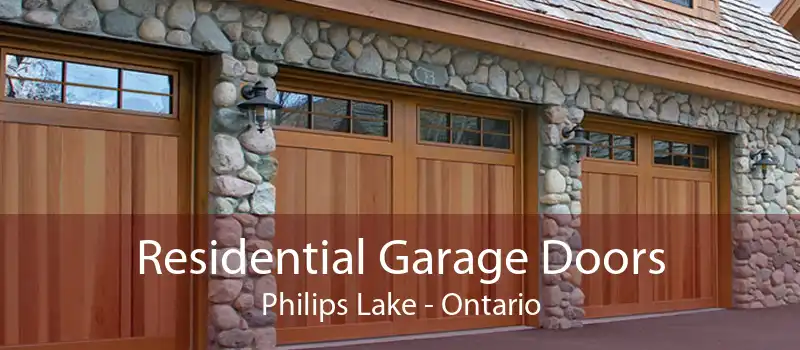Residential Garage Doors Philips Lake - Ontario
