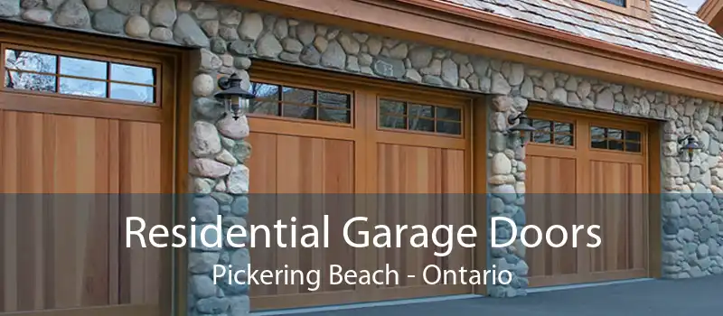 Residential Garage Doors Pickering Beach - Ontario