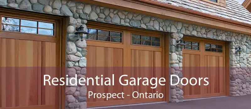 Residential Garage Doors Prospect - Ontario