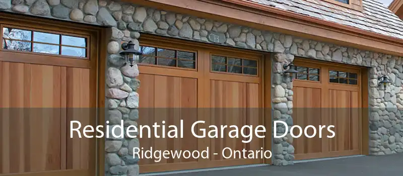 Residential Garage Doors Ridgewood - Ontario