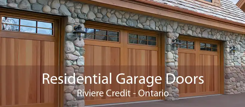 Residential Garage Doors Riviere Credit - Ontario