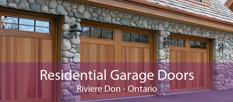 Residential Garage Doors Riviere Don - Ontario