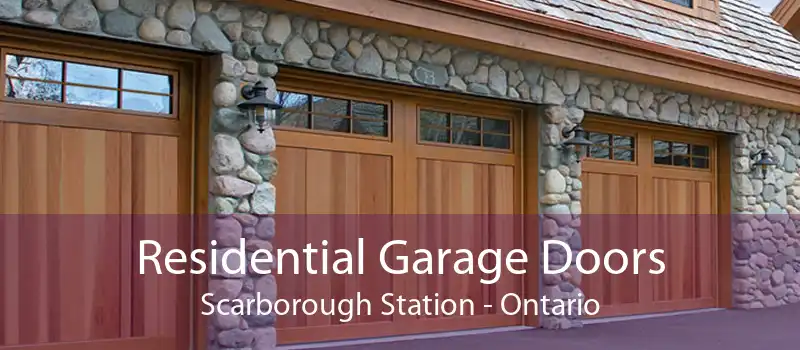Residential Garage Doors Scarborough Station - Ontario