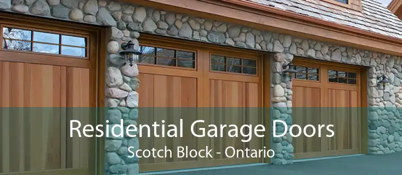 Residential Garage Doors Scotch Block - Ontario