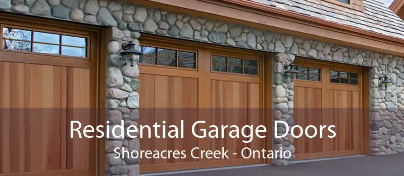 Residential Garage Doors Shoreacres Creek - Ontario