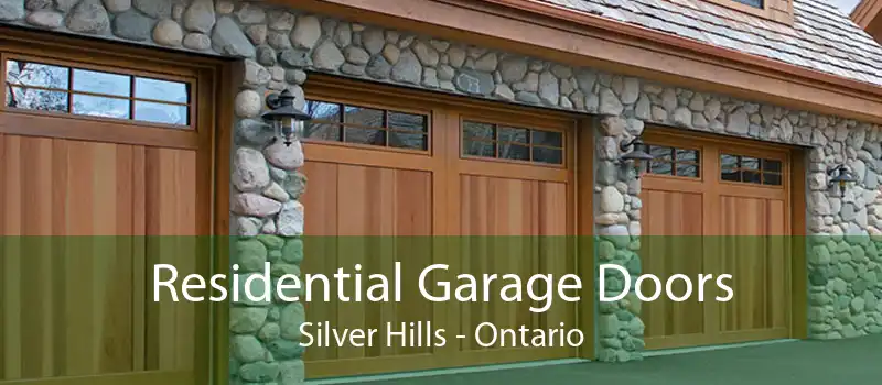 Residential Garage Doors Silver Hills - Ontario