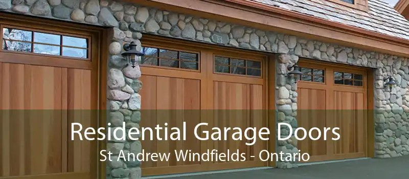 Residential Garage Doors St Andrew Windfields - Ontario