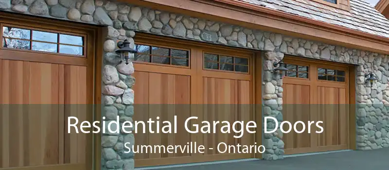Residential Garage Doors Summerville - Ontario