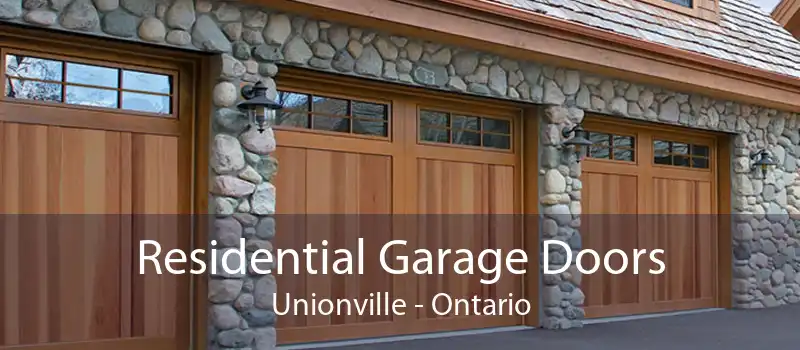 Residential Garage Doors Unionville - Ontario