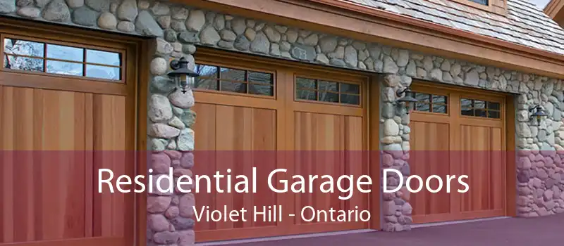 Residential Garage Doors Violet Hill - Ontario