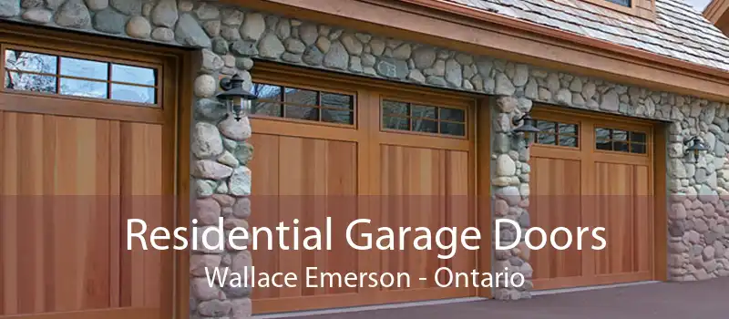 Residential Garage Doors Wallace Emerson - Ontario
