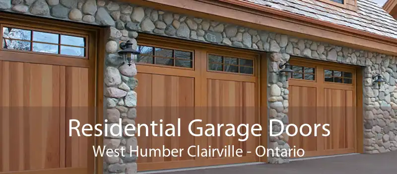 Residential Garage Doors West Humber Clairville - Ontario