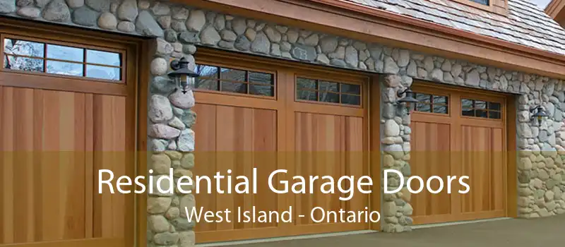 Residential Garage Doors West Island - Ontario