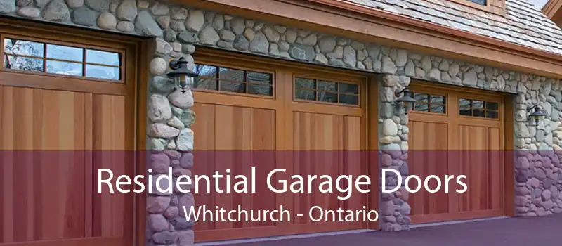 Residential Garage Doors Whitchurch - Ontario