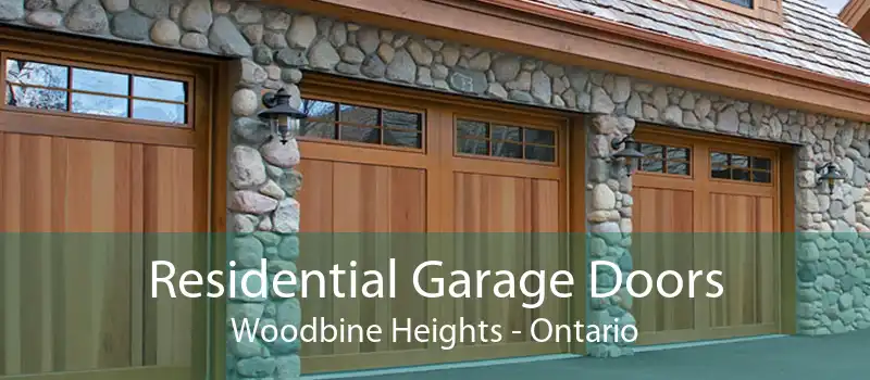 Residential Garage Doors Woodbine Heights - Ontario