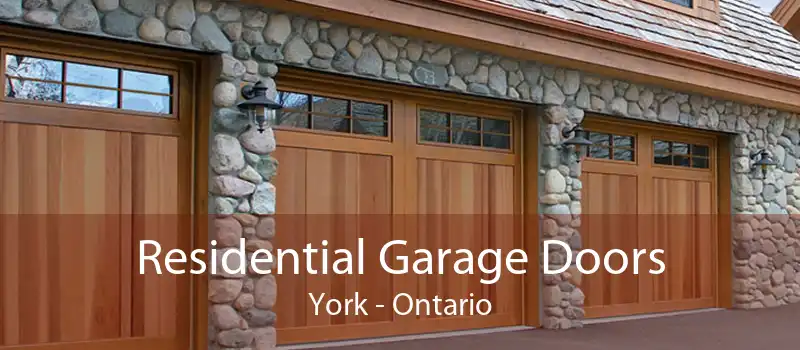 Residential Garage Doors York - Ontario